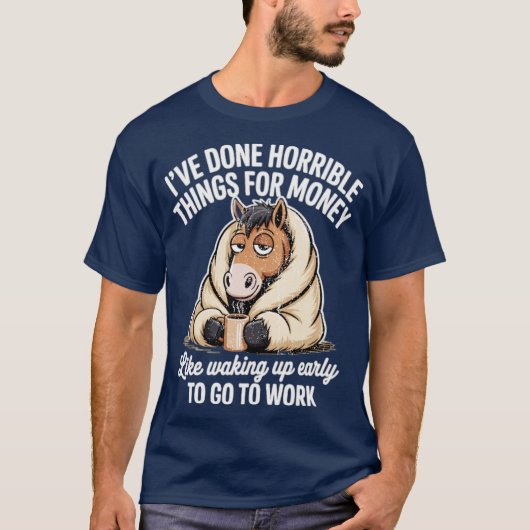 IK HEB AFschuwelijke DINGEN GEDaan VOOR GELD T-shirt (Voorkant)