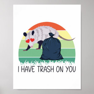 Ik heb afval op je grappige possum meme poster