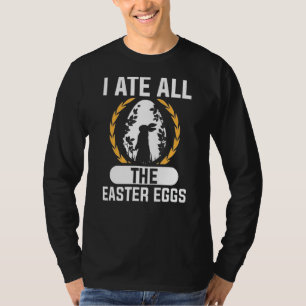Ik heb al die paaseieren gegeten, een konijnenjong t-shirt