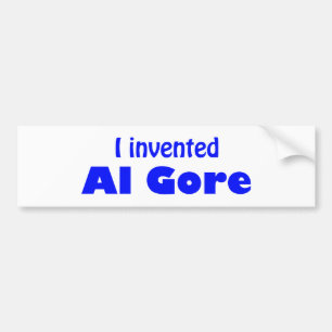 Ik heb Al Gore uitgevonden Bumpersticker