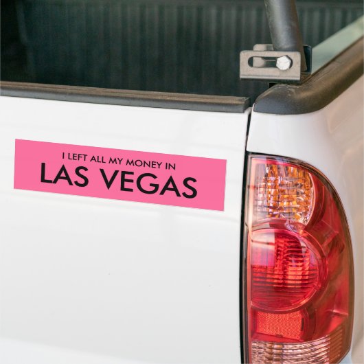 IK HEB AL MIJN GELD IN LAS VEGAS VERLATEN BUMPERSTICKER (Op Truck)