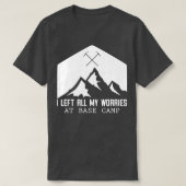 Ik heb al mijn zorgen achtergelaten in basiskamp V T-shirt (Design voorkant)