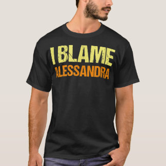 Ik heb Alessandra Funny Friends Humor Buddy Know d T-shirt