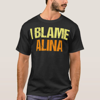 Ik heb Alina Funny Friends Humor Buddy verantwoord T-shirt
