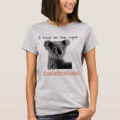 "Ik heb alle goede koalaficaties" koala, W T-shirt (Voorkant)
