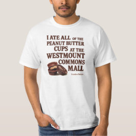 Ik heb alle Peanut Butter Cups opgegeten T-shirt
