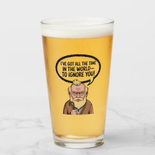 Ik heb alle tijd van de wereld om je te negeren glas