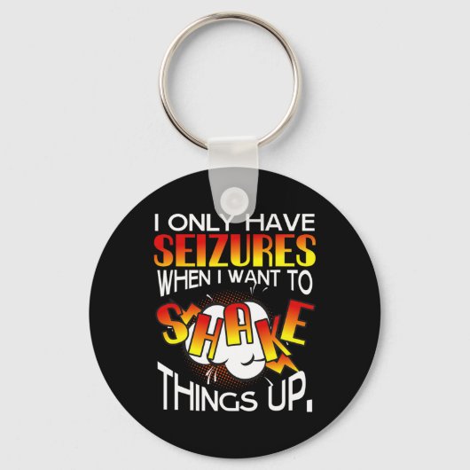 Ik heb alleen aanvallen als ik dingen wil opschudd sleutelhanger (Voorkant)