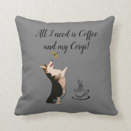 Ik heb alleen Coffee en mijn Corgi nodig Kussen