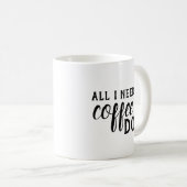 Ik heb alleen Coffee en mijn hond Mok nodig (Voorkant rechts)