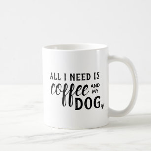 Ik heb alleen Coffee en mijn hond Mok nodig