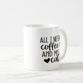 Ik heb alleen Coffee en mijn kat nodig Koffiemok (Voorkant rechts)