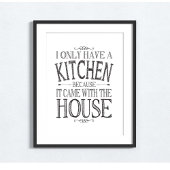Ik heb alleen een keuken omdat het met huis kwam poster