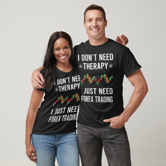 Ik heb alleen Forex Trading Trader nodig T-shirt (Unisex)
