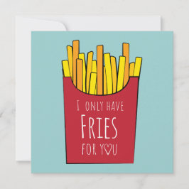 Ik heb alleen friet voor je kaart