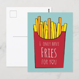 Ik heb alleen frietjes voor je. briefkaart