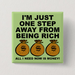 Ik heb alleen geld nodig Button Badge Pin