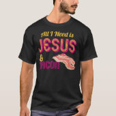 Ik heb alleen Jezus en Bacon Crispy Breakfast T-sh T-shirt (Voorkant)