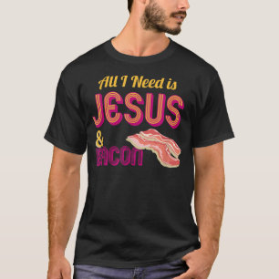 Ik heb alleen Jezus en Bacon Crispy Breakfast T-sh T-shirt