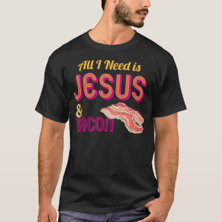 Ik heb alleen Jezus en Bacon Crispy Breakfast T-sh T-shirt