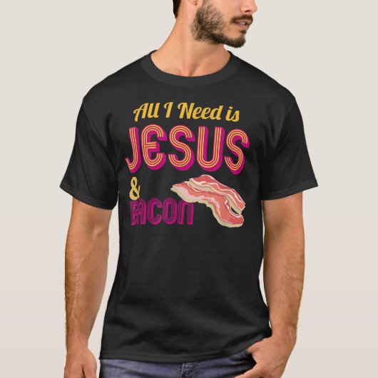 Ik heb alleen Jezus en Bacon Crispy Breakfast T-sh T-shirt (Voorkant)