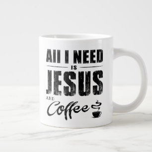 Ik heb alleen Jezus en koffie nodig   Grote Koffiekop