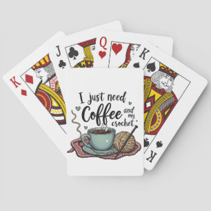 Ik heb alleen koffie en haakwerk nodig pokerkaarten
