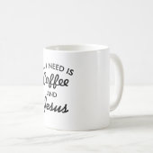 Ik heb alleen koffie en Jezus Mok nodig (Voorkant rechts)