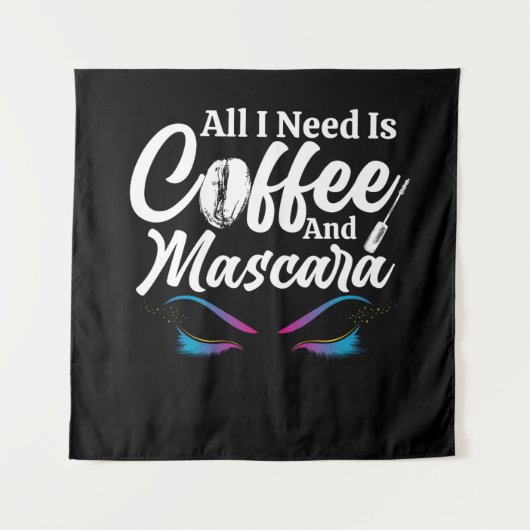 Ik heb alleen koffie en Mascara Makeup nodig. Wandkleed (Voorkant)
