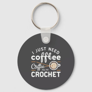 Ik heb alleen koffie en mijn haak Citaten Kunst no Sleutelhanger