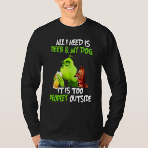 Ik heb alleen maar bier en mijn hond nodig. t-shirt