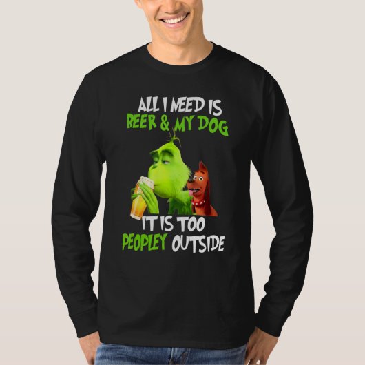 Ik heb alleen maar bier en mijn hond nodig. t-shirt (Voorkant)