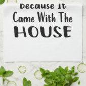 Ik heb alleen maar een keuken omdat het Huis is ge Theedoek (Gevouwen)