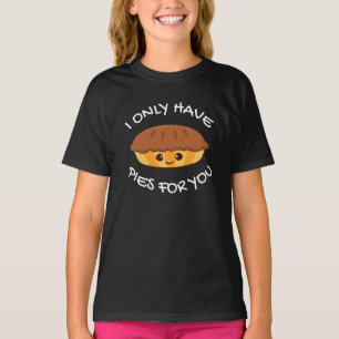 Ik heb alleen maar taarten voor jou t-shirt