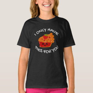 Ik heb alleen maar taarten voor jou t-shirt