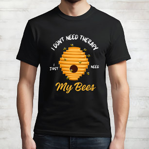 Ik heb alleen mijn bijen nodig t-shirt