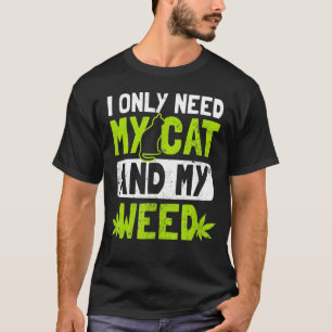 Ik heb alleen mijn kat en speenkat nodig t-shirt
