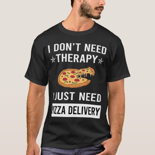Ik heb alleen pizza nodig t-shirt (Voorkant)