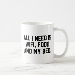 Ik heb alleen wifi, voedsel en mijn bed nodig koffiemok