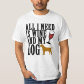 IK HEB ALLEMAAL WINE EN MIJN DOG SHIRT NODIG. (Voorkant)