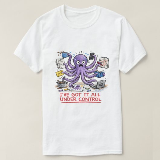 Ik heb alles onder controle t-shirt (Design voorkant)