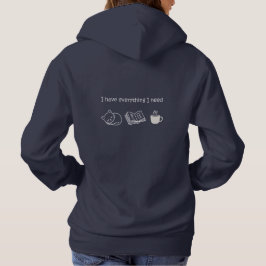 Ik heb alles wat ik nodig heb - Kat Boek Koffie Li Hoodie