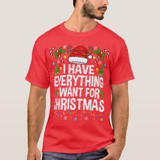 Ik Heb Alles Wat Ik Nodig Heb Paren Pyjama Kerstmi T-shirt
