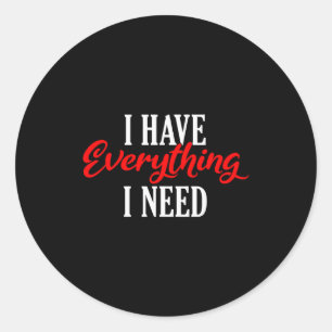 Ik Heb Alles Wat Ik Nodig Heb Valentijnsdag Liefde Ronde Sticker