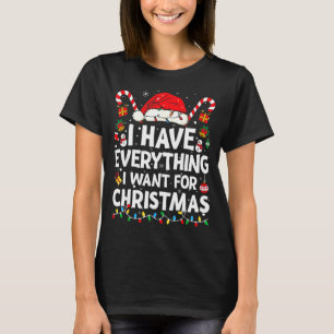Ik heb alles wat ik voor Kerstmis wil, het is meze T-shirt