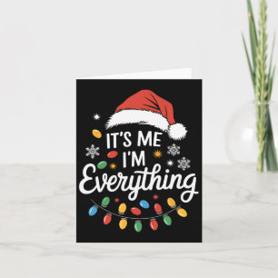 Ik heb alles wat ik wil voor Kerstmis, ik ben het  Kaart