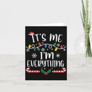 Ik heb alles wat ik wil voor Kerstmis, ik ben het  Kaart