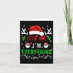Ik heb alles wat ik wil voor Kerstmis, ik ben het  Kaart