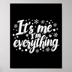 Ik heb alles wat ik wil voor Kerstmis, ik ben het Poster