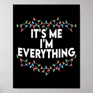 Ik heb alles wat ik wil voor Kerstmis, ik ben het Poster